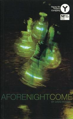 Afore Night Come(English, Paperback, Rudkin David)