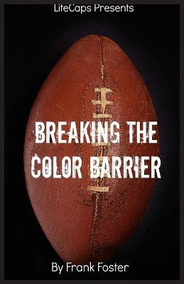 Breaking the Color Barrier(English, Paperback, Frank Foster)