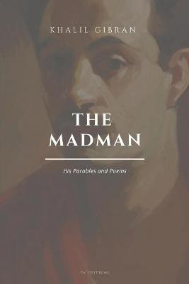 The Madman, His Parables and Poems(English, Paperback, Gibran Khalil)