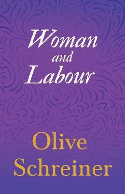 Woman and Labour(English, Paperback, Schreiner Olive)