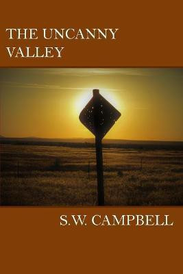 The Uncanny Valley(English, Paperback, Campbell S W)