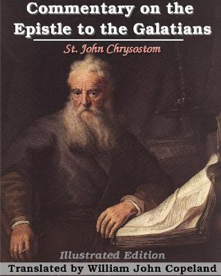 Commentary on the Epistle to the Galatians(English, Paperback, Chrysostom St John)