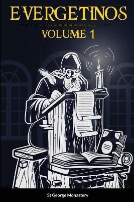 Evergetinos Volume 1(English, Paperback, Monastery St George)