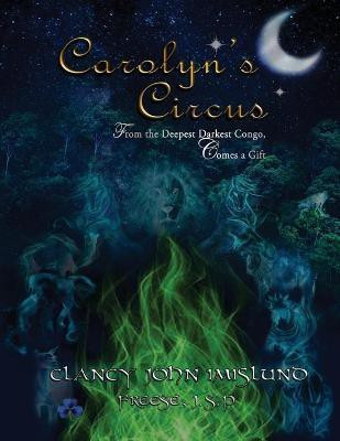 Carolyn's Circus(English, Paperback, Imislund Clancy John)