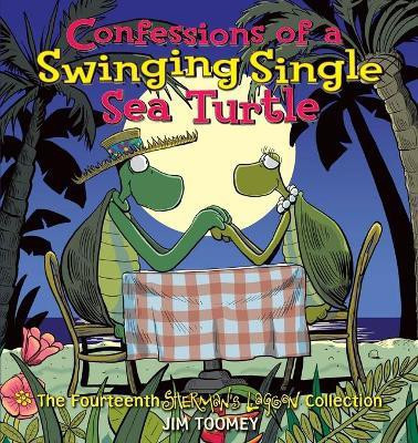 Confessions of a Swinging Single Sea Turtle(English, Paperback, Toomey Jim)