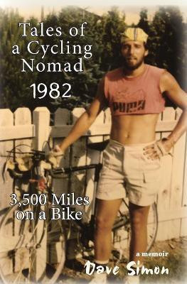 Tales of A Cycling Nomad 1982(English, Paperback, Simon Dave)