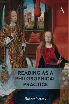 Reading as a Philosophical Practice(English, Paperback, Piercey Robert)