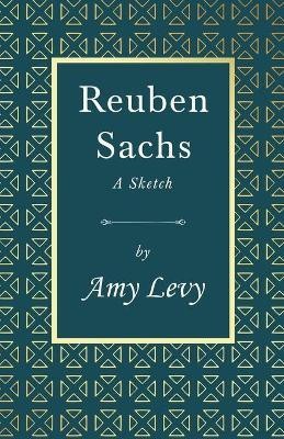 Reuben Sachs - A Sketch(English, Paperback, Levy Amy)