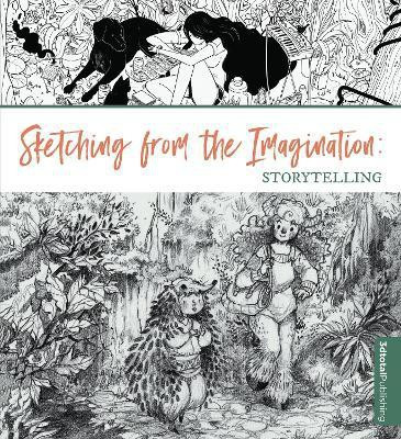 Sketching from the Imagination: Storytelling(English, Paperback, unknown)