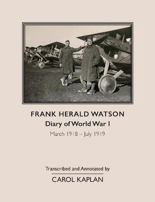 Frank Harold Watson, Diary of World War I, March 1918 - July 1919(English, Hardcover, unknown)