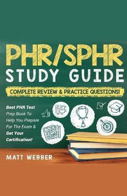 PHR/SPHR] ]]Study] ]Guide] ]Bundle!] ] 2] ]Books] ]In] ]1!] ]Complete] ]Review] ]&] ] Practice] ]Questions!(English, Paperback, Webber Matt)