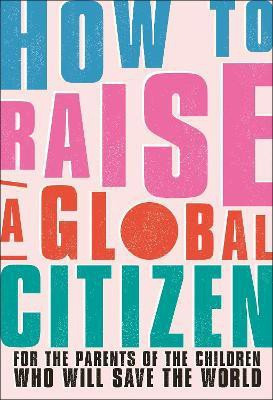 How to Raise a Global Citizen(English, Paperback, Davidson Anna)