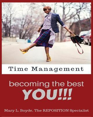 Time Management-Becoming the Best YOU!!!(English, Paperback, Boyde Mary L)