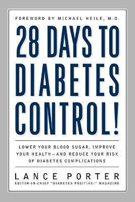 28 Days to Diabetes Control!(English, Paperback, Porter Lance)