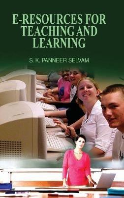 e-Resources for Teaching and Learning(English, Hardcover, Selvam S. K. P.)