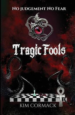 Tragic Fools(English, Paperback, Cormack Kim)