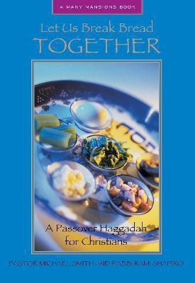 Let Us Break Bread Together(English, Paperback, Smith Michael A. Pastor)