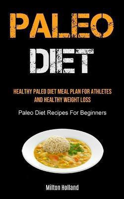 Paleo Diet(English, Paperback, Holland Milton)