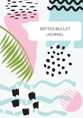 Tropical Design with Top Callout - Dotted Bullet Journal(English, Paperback, Blank Classic)