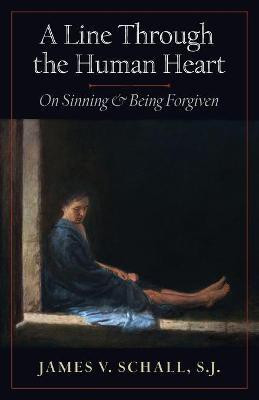 A Line Through the Human Heart(English, Paperback, Schall S J James V)