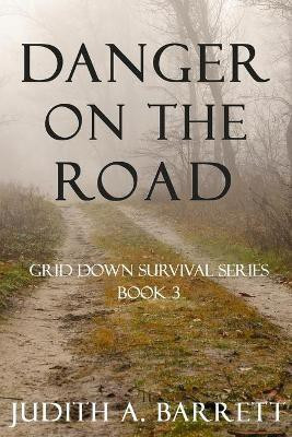 Danger on the Road(English, Paperback, Barrett Judith a)