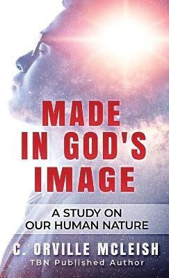 Made In God's Image(English, Hardcover, McLeish C Orville)