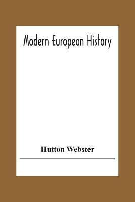 Modern European History(English, Paperback, Webster Hutton)