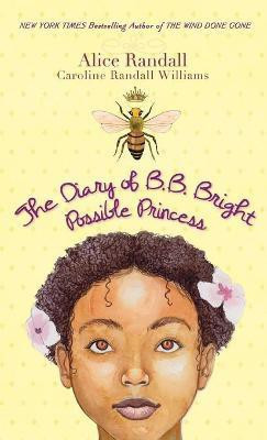 The Diary of B. B. Bright, Possible Princess(English, Hardcover, Randall Alice)