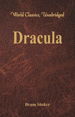 Dracula (World Classics, Unabridged)(English, Paperback, Stoker Bram)