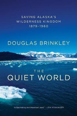 The Quiet World(English, Paperback, Brinkley Douglas)