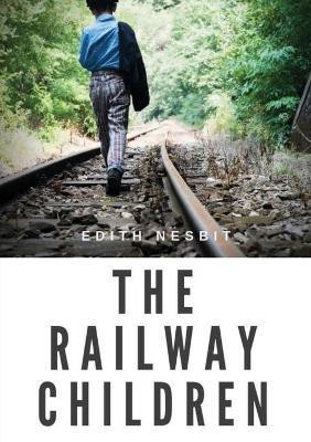 The Railway Children(English, Paperback, Nesbit Edith)