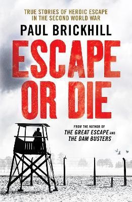 Escape or Die(English, Paperback, Brickhill Paul)