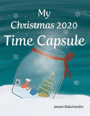 My Christmas 2020 Time Capsule(English, Paperback, Vijayakumar Balachander)