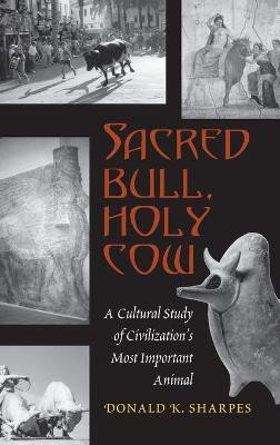 Sacred Bull, Holy Cow(English, Hardcover, Sharpes Donald K.)