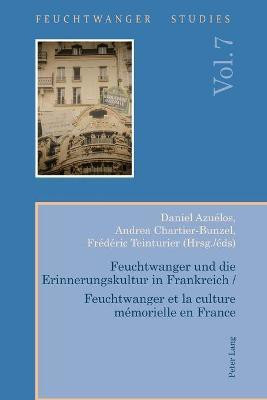 Feuchtwanger und die Erinnerungskultur in Frankreich / Feuchtwanger et la culture memorielle en France(English, Paperback, unknown)