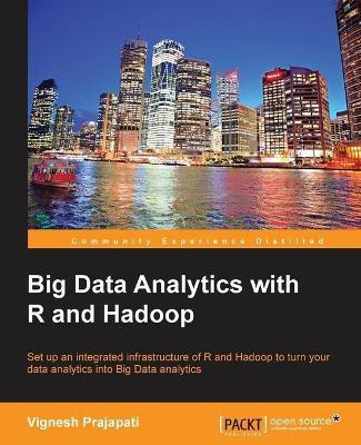 Big Data Analytics with R and Hadoop(English, Paperback, Prajapati Vignesh)