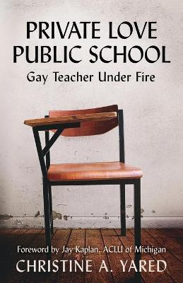 Private Love, Public School(English, Paperback, Yared Christine A)