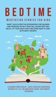 Bedtime Meditation Stories for Kids(English, Hardcover, Group Children Story)
