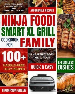 Ninja Foodi Smart XL Grill Cookbook for Family(English, Paperback, Green Thompson)