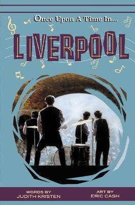 Once Upon A Time In Liverpool(English, Hardcover, Kristen Judith)