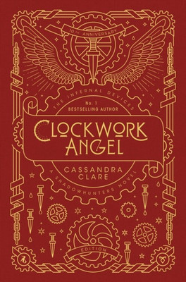 The Infernal Devices 1: Clockwork Angel(English, Hardcover, Clare Cassandra)