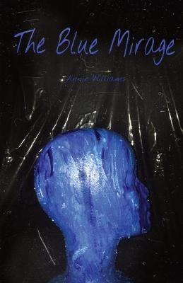The Blue Mirage(English, Paperback, Williams Annie)