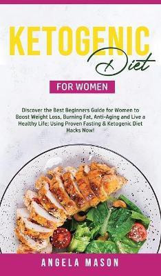 Ketogenic Diet for Women(English, Hardcover, Mason Angela)