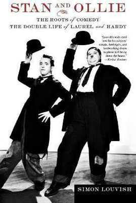 Stan and Ollie: The Roots of Comedy(English, Paperback, Louvish Simon)