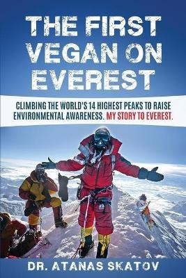 The First Vegan on Everest(English, Paperback, Skatov Dr Atanas)