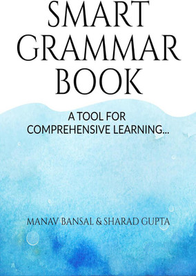 SMART GRAMMAR BOOK(English, Paperback, Manav Bansal, amp, Sharad Gupta)
