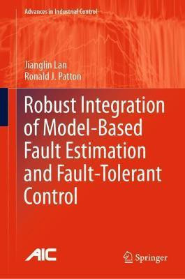 Robust Integration of Model-Based Fault Estimation and Fault-Tolerant Control(English, Hardcover, Lan Jianglin)