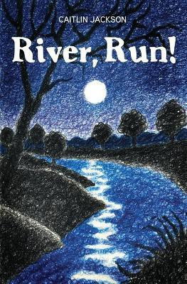River, Run!(English, Paperback, Jackson Caitlin)