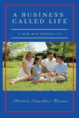 A Business Called Life(English, Paperback, Sanchez-Bueno Maria)