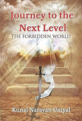 Journey To The Next Level(Paperback, Kunal Narayan Uniyal)